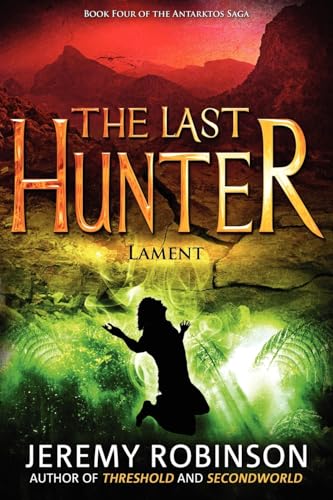 9780984042388: The Last Hunter - Lament (Book 4 of the Antarktos Saga)