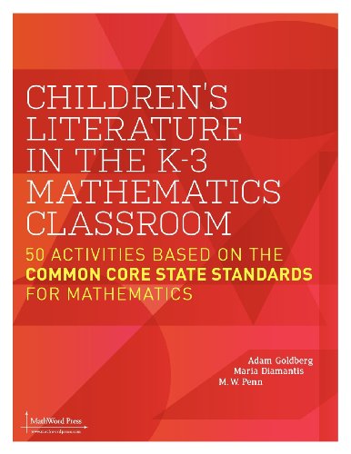 9780984042524: Children's Literature in the K-3 Mathematics Classroom: 50 Activities Based on the Common Core State Standards for Mathematics