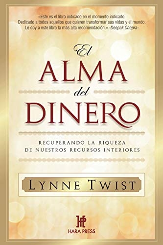 

El alma del dinero: Recuperando la riqueza de nuestros recursos interiores (Spanish Edition)