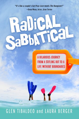 Stock image for Radical Sabbatical: A Hilarious Journey from a Stifling Rut to a Life Without Boundaries for sale by ThriftBooks-Atlanta