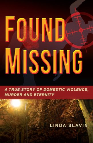 Imagen de archivo de Found Missing: A True Story of Domestic Violence, Murder and Eternity a la venta por BombBooks