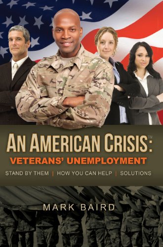 Beispielbild fr American Crisis: Veterans' Unemployment: Stand by Them/How You Can Help/Solutions zum Verkauf von SecondSale