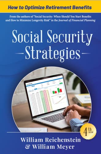 Stock image for Social Security Strategies: How to Optimize Retirement Benefits, 4th Edition for sale by Big River Books