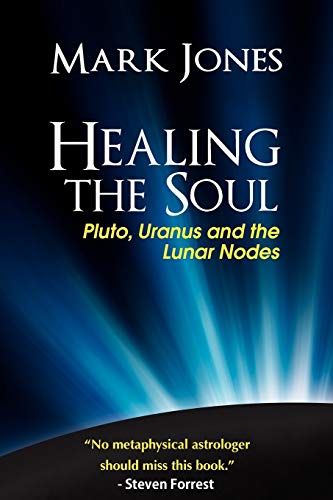 HEALING THE SOUL: Pluto, Uranus & The Lunar Nodes