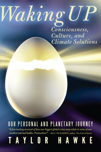 Stock image for Waking Up: Consciousness, Culture, and Climate Solutions for sale by SecondSale