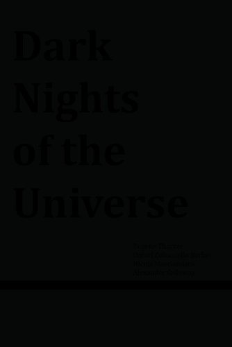 Dark Nights of the Universe (Novo Pan Klub) (9780984056675) by Eugene Thacker; Daniel Colucciello Barber; Nicola Masciandaro; Alexander R. Galloway; FranÃ§ois Laruelle; Aaron MettÃ©