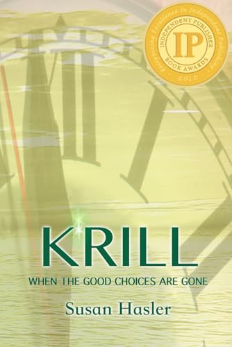 Stock image for KRILL: When the Good Choices are Gone for sale by SecondSale