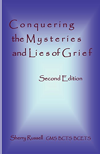 Imagen de archivo de Conquering the Mysteries and Lies of Grief a la venta por ThriftBooks-Atlanta