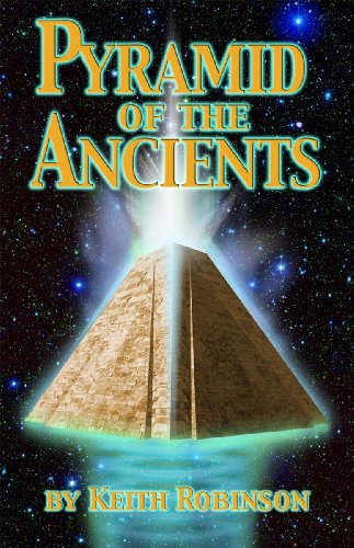 Imagen de archivo de Pyramid of the Ancients: A Novel about the Origin of Civilizations a la venta por Once Upon A Time Books