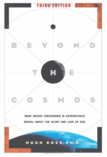 Beispielbild fr Beyond the Cosmos: What Recent Discoveries in Astrophysics Reveal about the Glory and Love of God zum Verkauf von ThriftBooks-Dallas