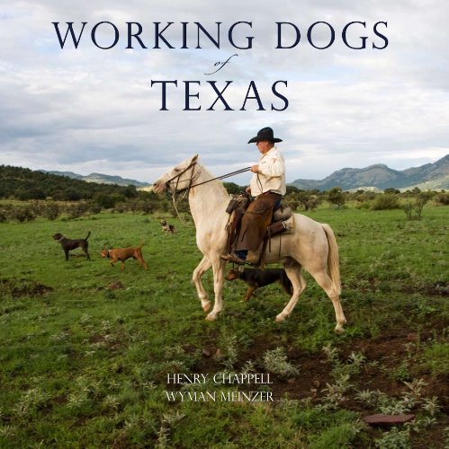 Working Dogs of Texas (9780984063000) by Wyman Meinzer