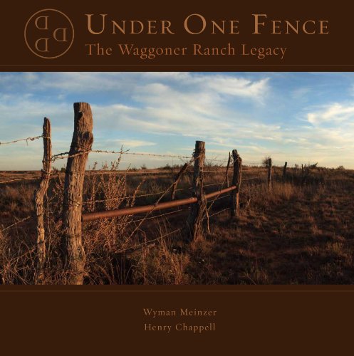 Stock image for Under One Fence-The Waggoner Ranch Legacy for sale by SecondSale