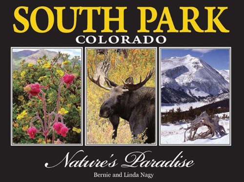 Beispielbild fr South Park Colorado, Natures Paradise zum Verkauf von Goodwill of Colorado