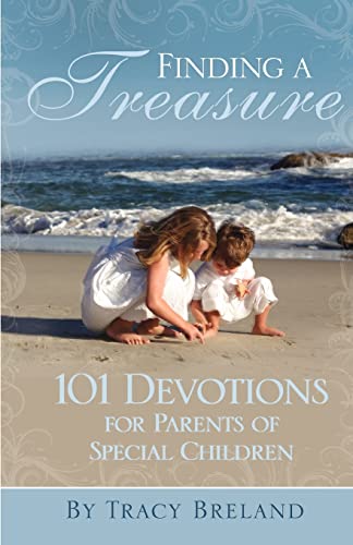 Stock image for Finding a Treasure: 101 Devotions for Parents of Special Children for sale by ThriftBooks-Atlanta