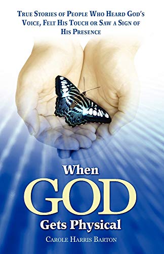 9780984068241: When God Gets Physical