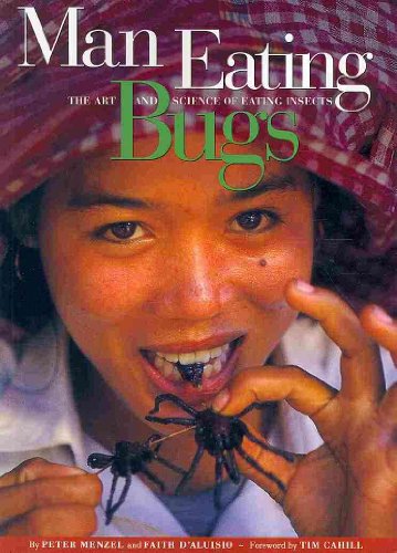 Beispielbild fr Man Eating Bugs: The Art and Science of Eating Insects zum Verkauf von ThriftBooks-Atlanta