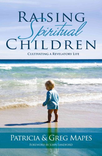 Beispielbild fr Raising Spiritual Children : Cultivating a Revelatory Life zum Verkauf von Better World Books