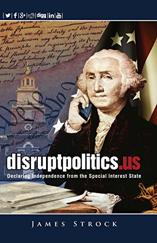 Stock image for Disruptpolitics.Us: Declaring Independence from the Special Interest State
