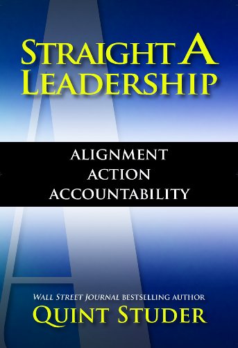 Beispielbild fr Straight A Leadership : Alignment Action Accountability zum Verkauf von Better World Books