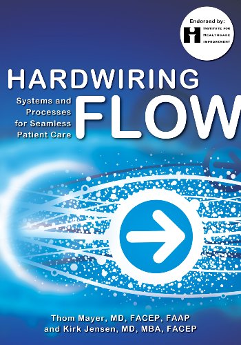 Imagen de archivo de Hardwiring Flow : Systems and Processes for Seamless Patient Care a la venta por Better World Books