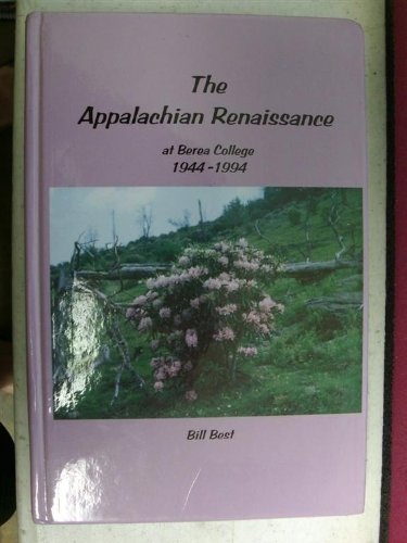 Beispielbild fr The Appalachian Renaissance at Berea College 1944-1994 zum Verkauf von HPB-Ruby
