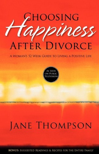 Beispielbild fr Choosing Happiness After Divorce: A Woman's 52 Week Guide to Living a Positive Life zum Verkauf von AwesomeBooks