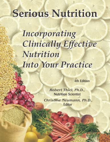 Stock image for Serious Nutrition: Incorporating Clinically Effective Nutrition Into Your Practice for sale by ZBK Books