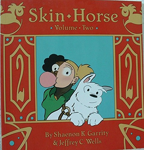 9780984087716: Skin Horse Volume Two