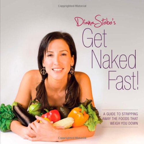 Beispielbild fr Get Naked Fast! : A Guide to Stripping Away the Foods that Weigh You Down zum Verkauf von Better World Books