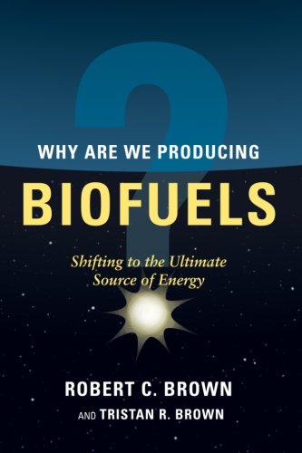 9780984090631: Why are We Producing Biofuels?
