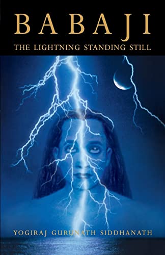 Stock image for Babaji: The Lightning Standing Still for sale by BooksRun