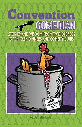 Beispielbild fr Convention Comedian : Stories and Wisdom from Two Decades of Chicken Dinners and Comedy Clubs zum Verkauf von Better World Books