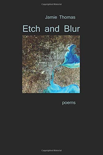 Etch and Blur (9780984100590) by Thomas, Jamie