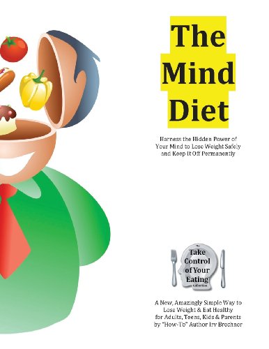 Beispielbild fr The Mind Diet: Harness the Hidden Power of Your Mind to Lose Weight Safely and Keep It Off Permanently zum Verkauf von HPB-Red