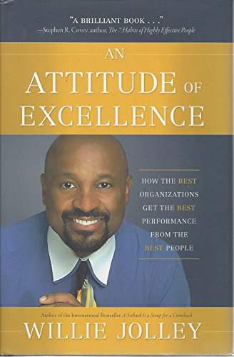 Stock image for An Attitude of Excellence: How the Best Organizations Get the Best Performance from the Best People for sale by JR Books