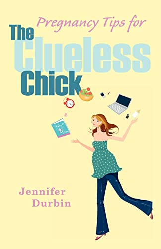 Stock image for Pregnancy Tips for The Clueless Chick for sale by McAllister & Solomon Books