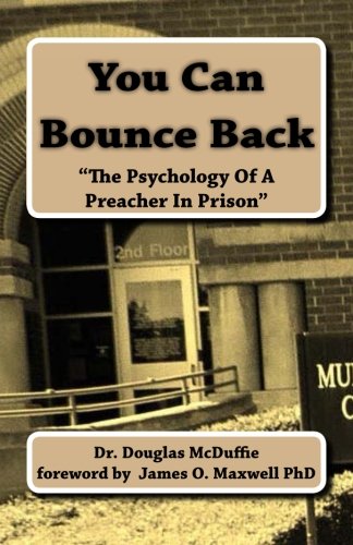 Stock image for You Can Bounce Back: "The Psychology Of A Preacher In Prison" for sale by HPB-Red