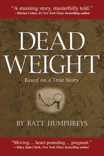 Imagen de archivo de Dead Weight : Based on a True Story a la venta por Better World Books