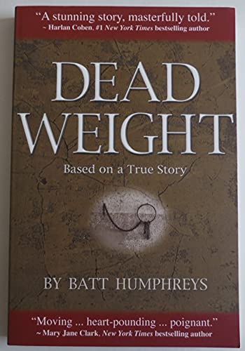 Stock image for Dead Weight : Based on a True Story for sale by Better World Books