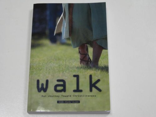 Imagen de archivo de Walk: Our Journey Toward Christlikeness a la venta por SecondSale