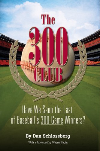 Stock image for The 300 Club: Have We Seen the Last of Baseball's 300-Game Winners? for sale by Orion Tech