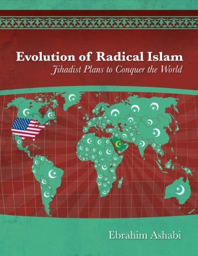 Beispielbild fr Evolution of Radical Islam: Jihadist Plans to Conquer the World. zum Verkauf von Orrin Schwab Books