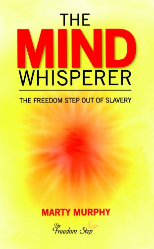 Beispielbild fr The Mind Whisperer: The Freedom Step Out of Slavery zum Verkauf von ThriftBooks-Dallas