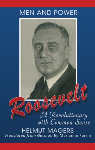 Imagen de archivo de Roosevelt, a Revolutionary with Common Sense a la venta por Sequitur Books
