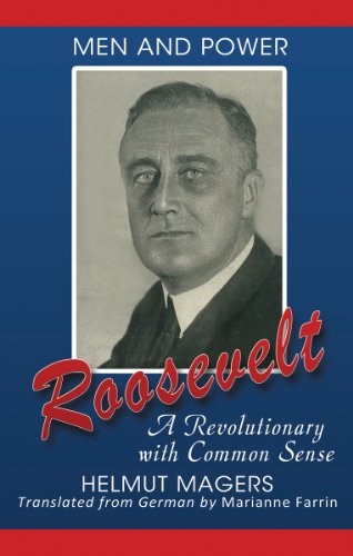 9780984121144: Roosevelt, a Revolutionary with Common Sense