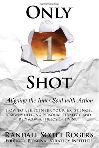 Beispielbild fr Only 1 Shot: Aligning the Inner Soul with Action zum Verkauf von Books From California