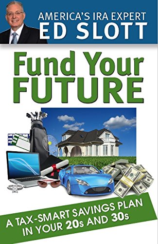 Imagen de archivo de Fund Your Future: A Tax-Smart Savings Plan in Your 20s and 30s: 2018 Edition a la venta por SecondSale