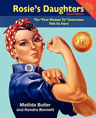 Stock image for Rosie's Daughters: The "First Woman To" Generation Tells Its Story for sale by SecondSale