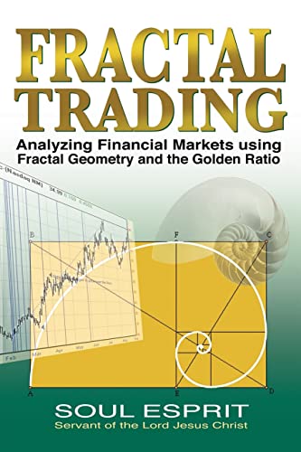9780984128167: Fractal Trading: Analyzing Financial Markets using Fractal Geometry and the Golden Ratio