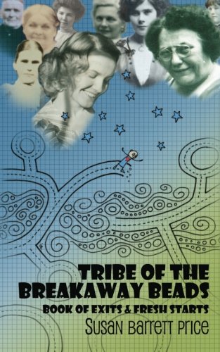 Imagen de archivo de Tribe of the Breakaway Beads: Book of Exits And Fresh Starts a la venta por Open Books